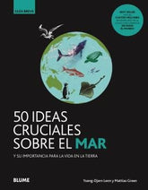 GB 50 IDEAS CRUCIALES SOBRE EL MAR - 9788418459108